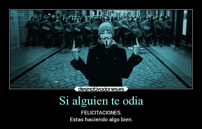 Si alguien te odia -