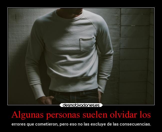 Algunas personas suelen olvidar los -