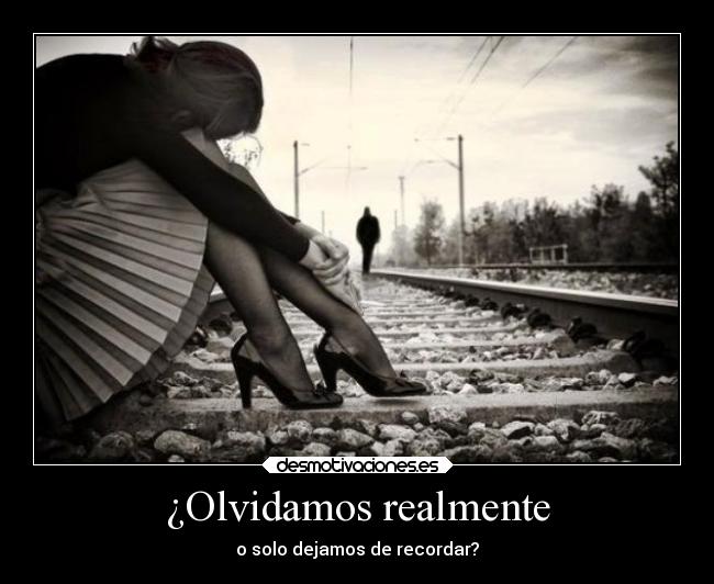 carteles olvidar recuerdos recordar desmotivaciones