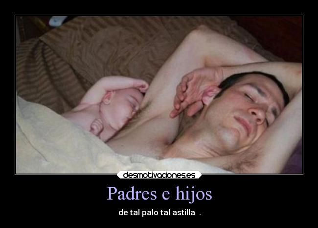 carteles padres sentimientos recuerdos padres motivaciones historia padre hijo otakus99 desmotivaciones