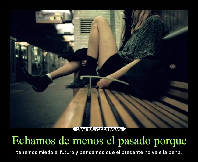 carteles pasado ausencia desmoc3 unicorniosenmicaconlacasitos comemeloconchocaleynataenlapunta seguidinsultandomela desmotivaciones