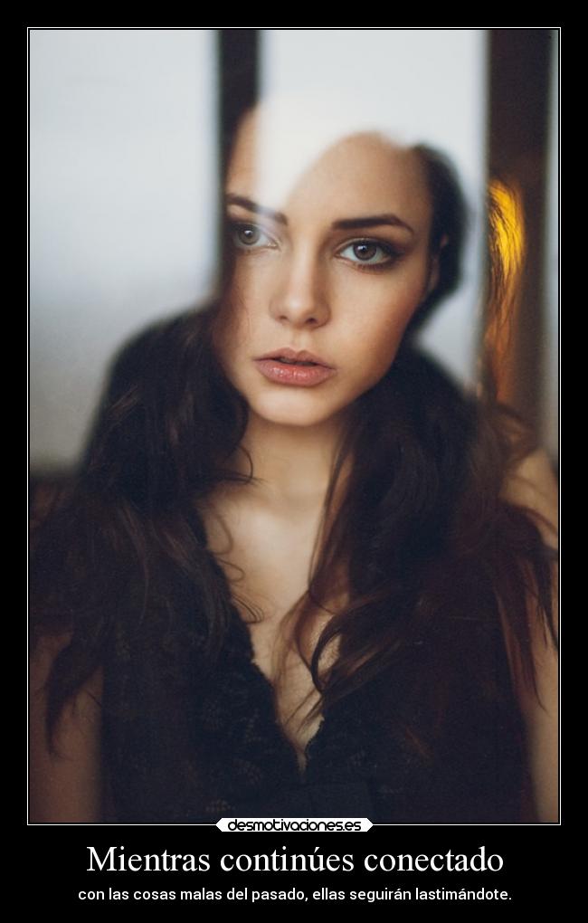 Mientras continúes conectado -