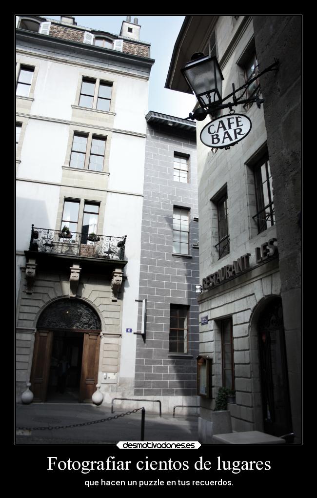 Fotografiar cientos de lugares - que hacen un puzzle en tus recuerdos.