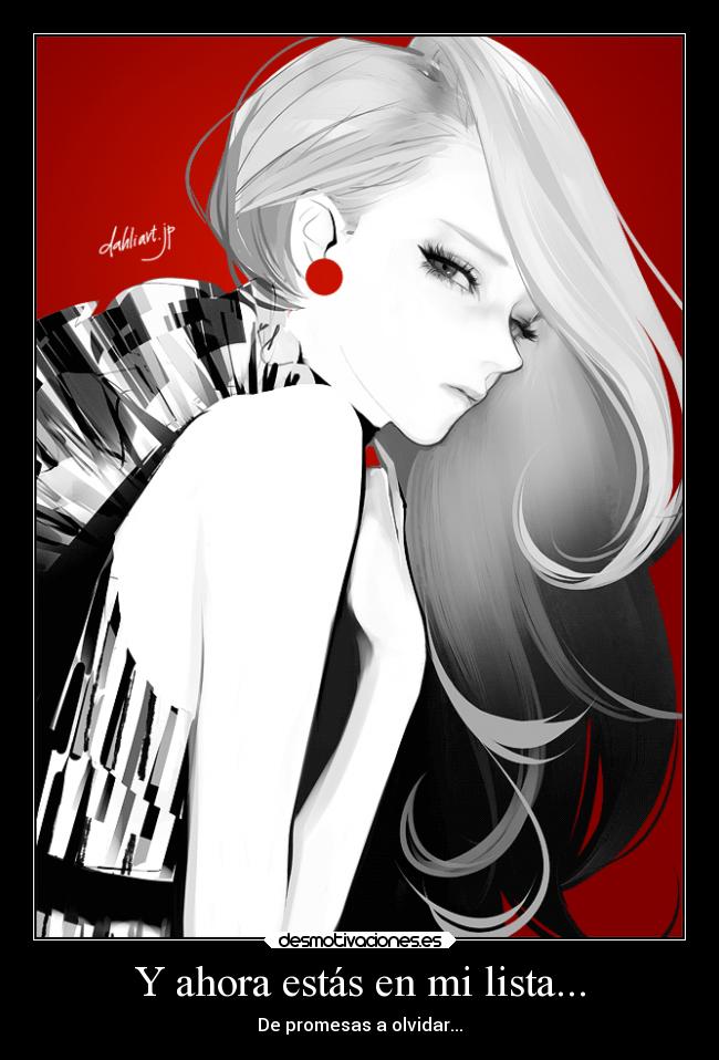 Y ahora estás en mi lista... - De promesas a olvidar...