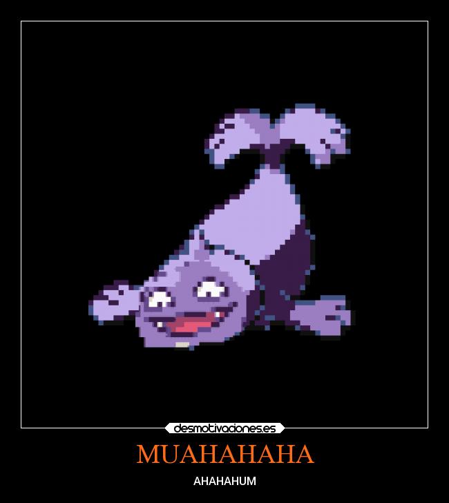 MUAHAHAHA - AHAHAHUM
