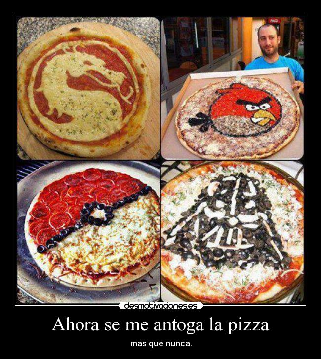 Ahora se me antoga la pizza - 