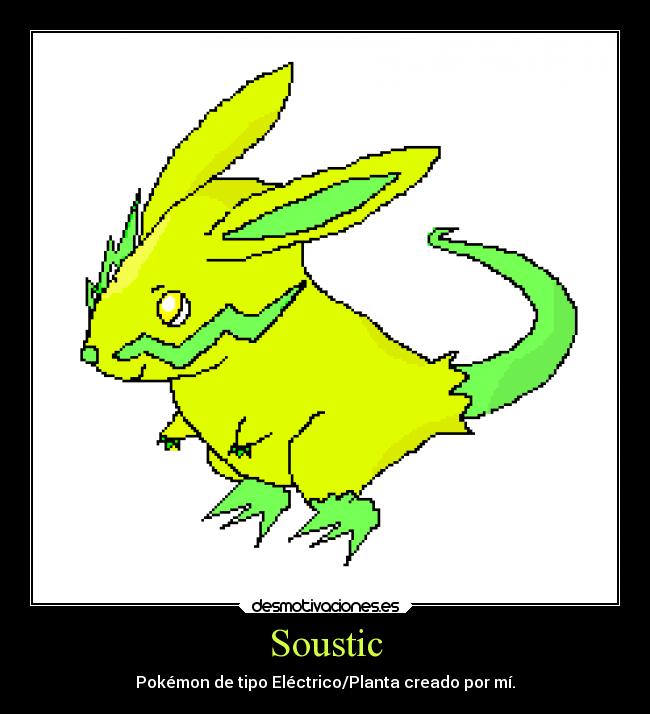 Soustic - Pokémon de tipo Eléctrico/Planta creado por mí.