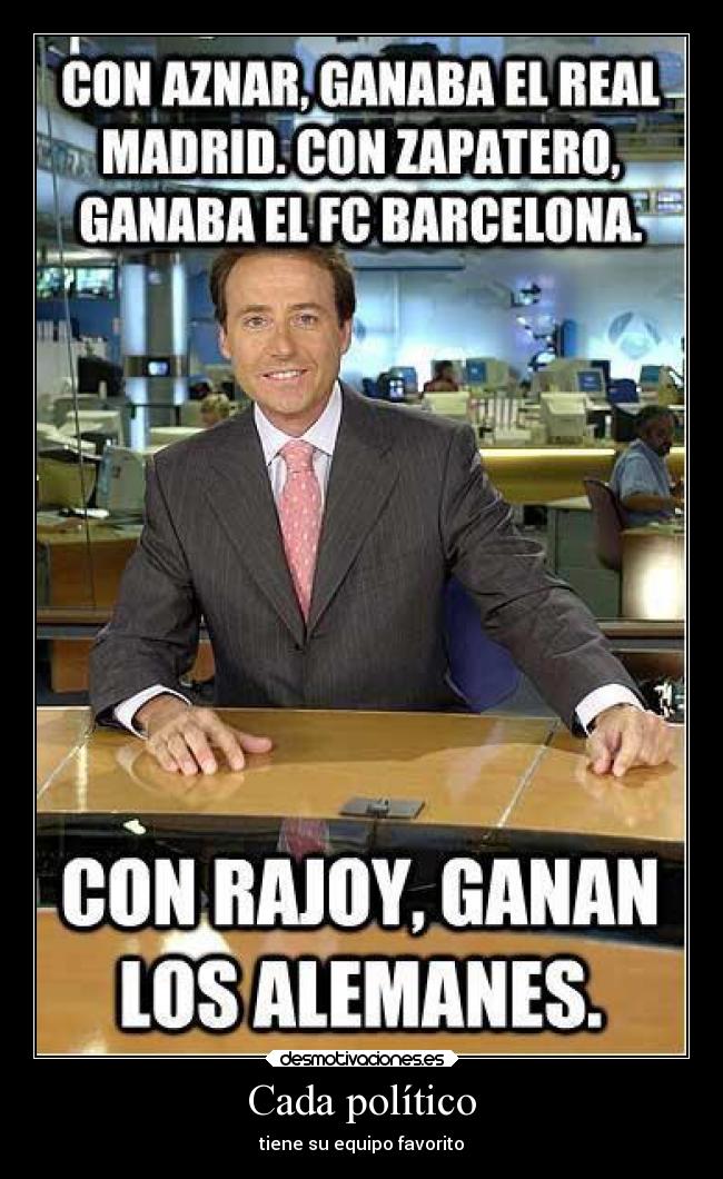 Cada político - tiene su equipo favorito