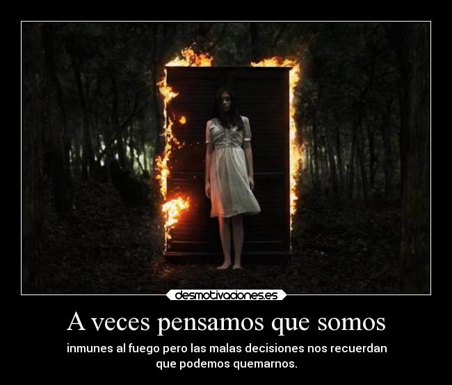 A veces pensamos que somos -