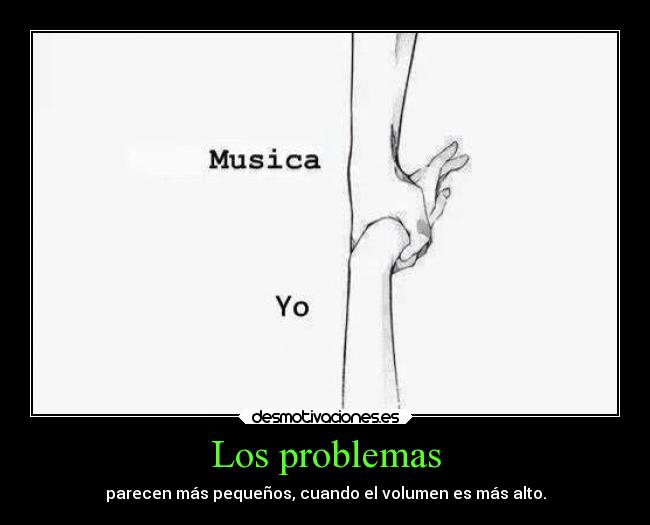carteles problemas vida musica diversion desmotivaciones