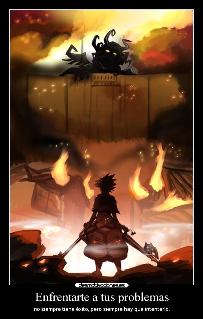 Enfrentarte a tus problemas - no siempre tiene éxito, pero siempre hay que intentarlo.