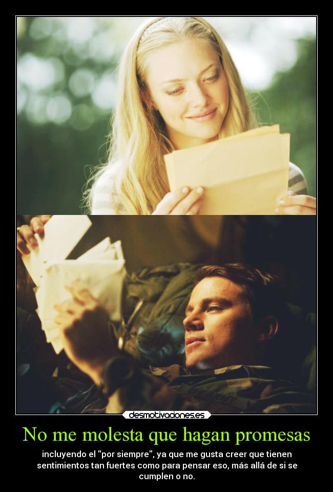 No me molesta que hagan promesas -