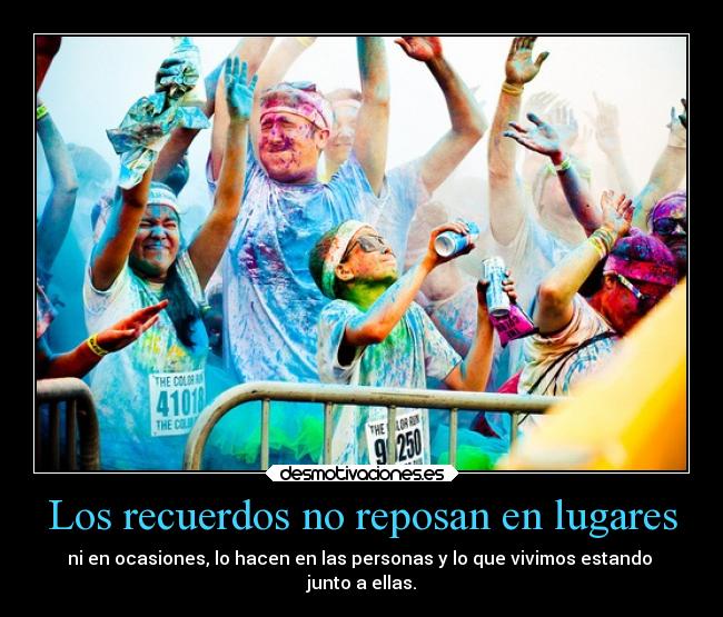 carteles recuerdos alegria felicidad desmotivaciones thecolorrun personas voda nutella desmotivaciones