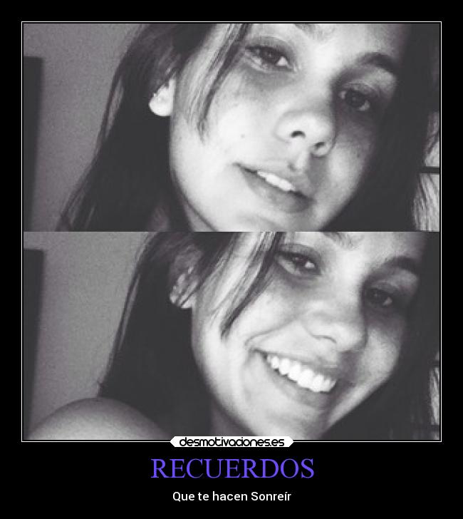 RECUERDOS - Que te hacen Sonreír