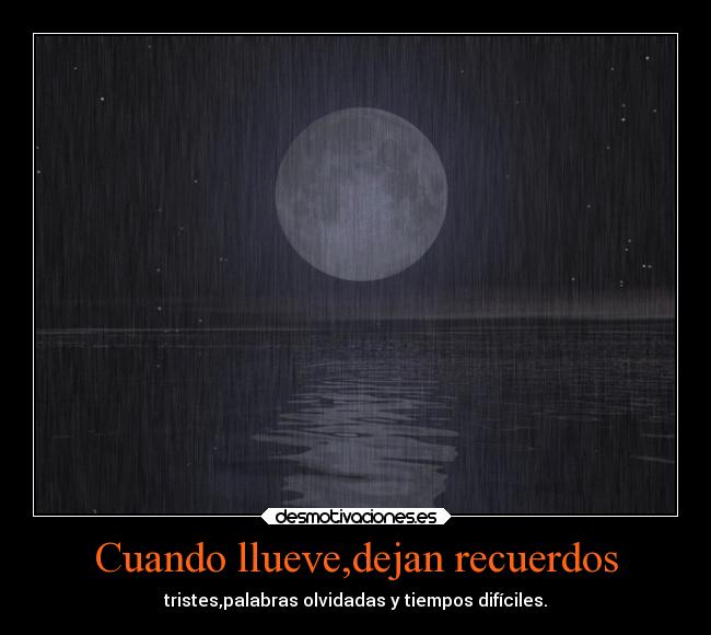 Cuando llueve,dejan recuerdos -