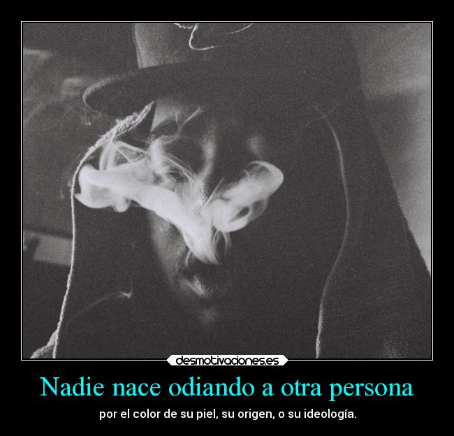 carteles religion odio desmotivaciones persona piel origen ideologia setaseverywhere megusta nelson mandela desmotivaciones