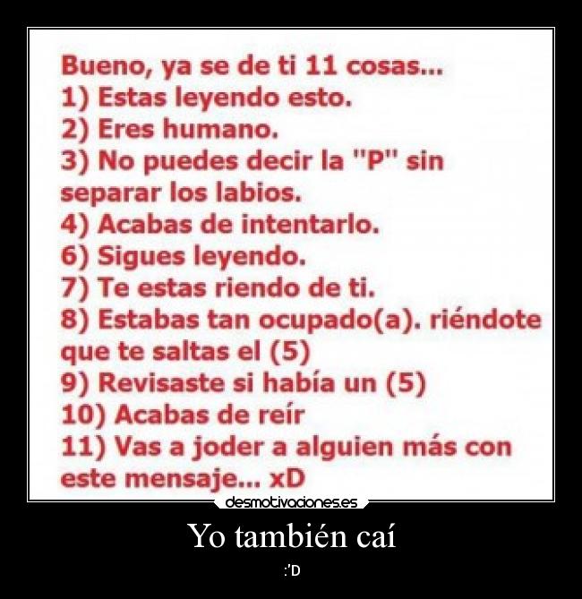 Yo también caí - :D