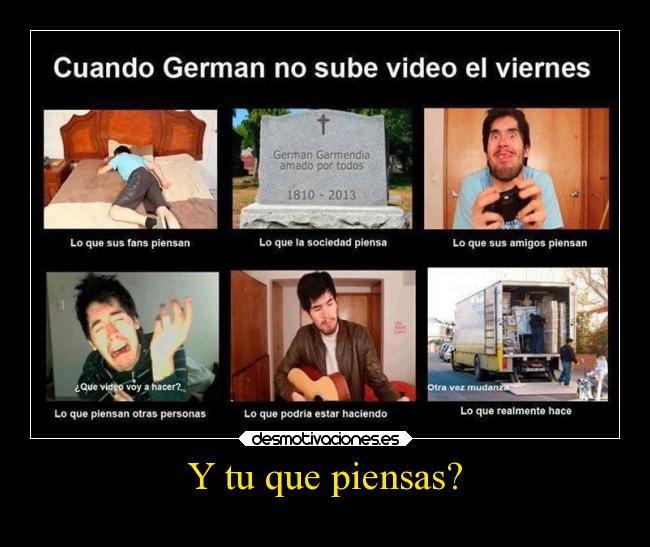 Y tu que piensas? -