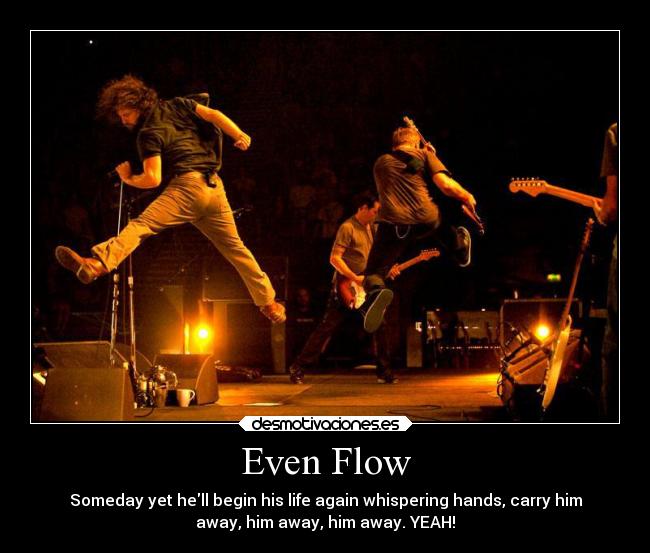 Even Flow - 