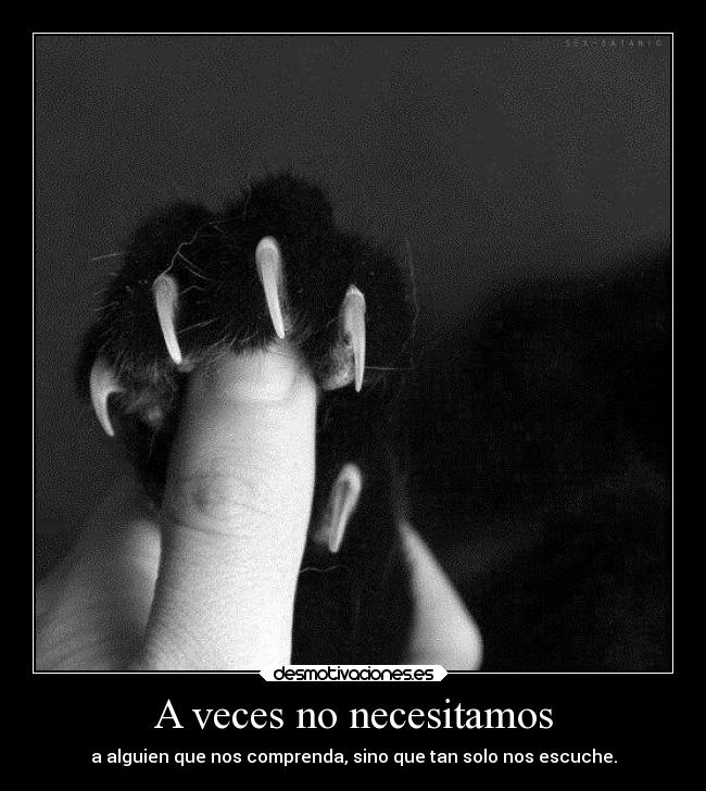 A veces no necesitamos -