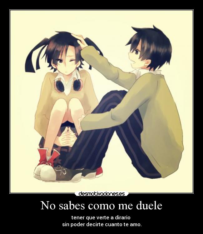 No sabes como me duele - 
