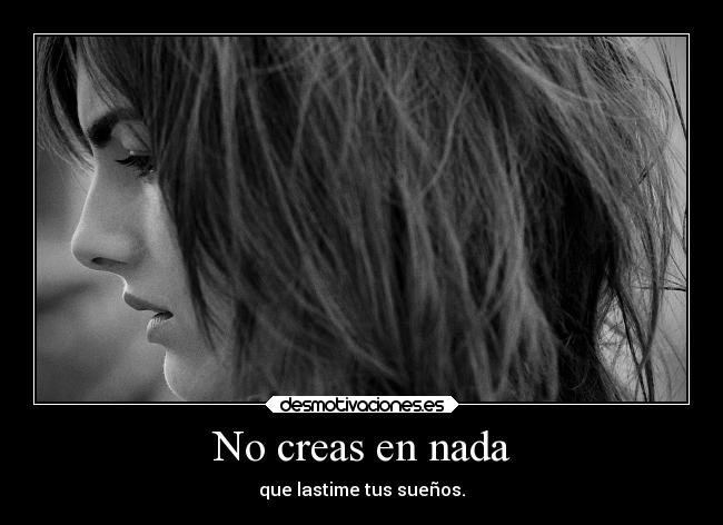 No creas en nada -