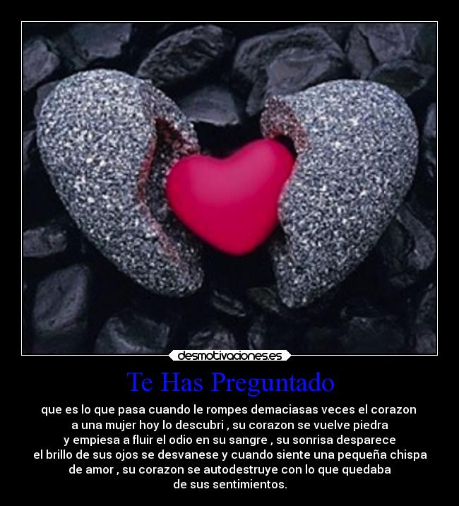 carteles sentimientos sonrisa corazon mujer amor roto sangre preguntar ojos brillo autodestruccion desmotivaciones