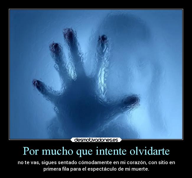 Por mucho que intente olvidarte -