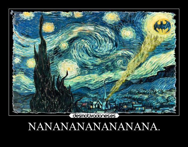 NANANANANANANANA. -