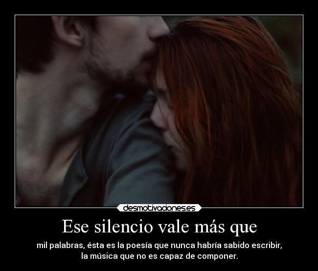 Ese silencio vale más que - 
