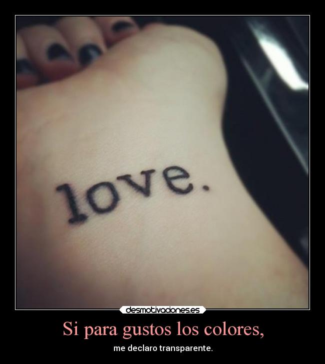 Si para gustos los colores, - 