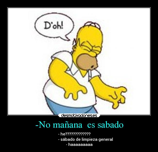 -No mañana  es sabado - 