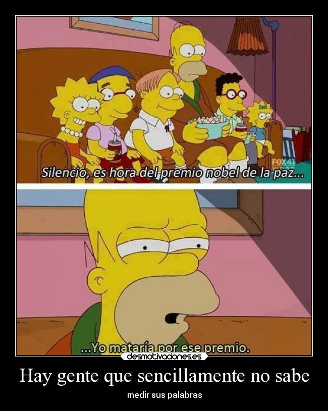 Hay gente que sencillamente no sabe - medir sus palabras