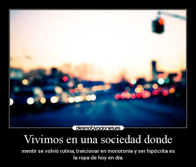 Vivimos en una sociedad donde - 