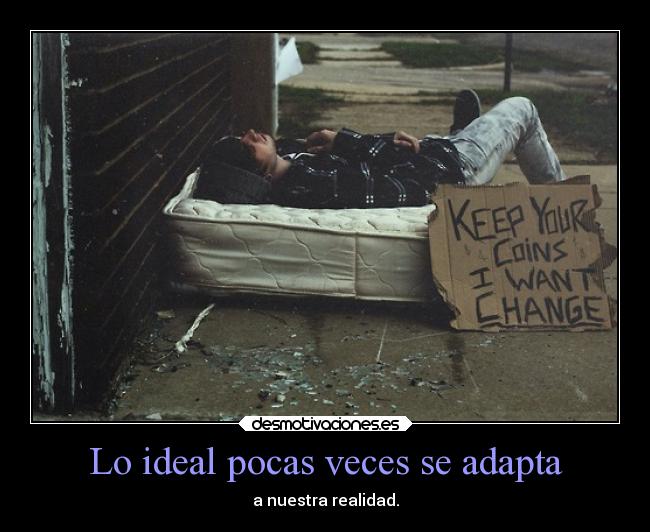 Lo ideal pocas veces se adapta -