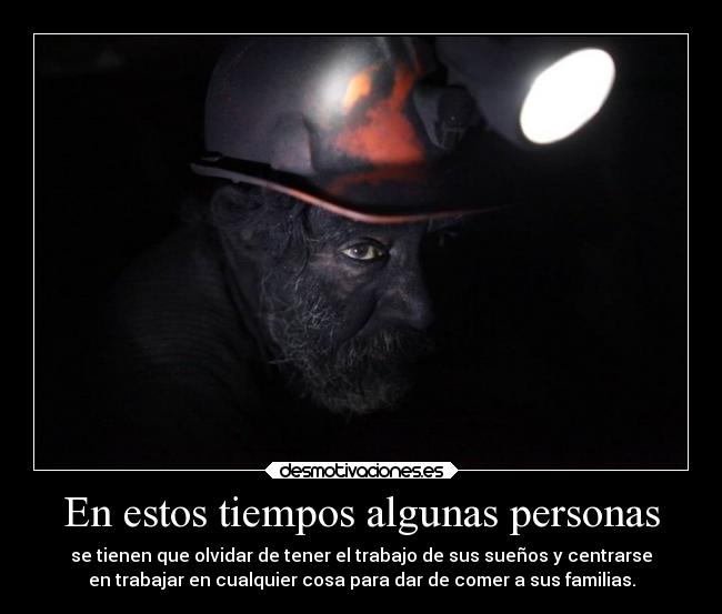 En estos tiempos algunas personas - 