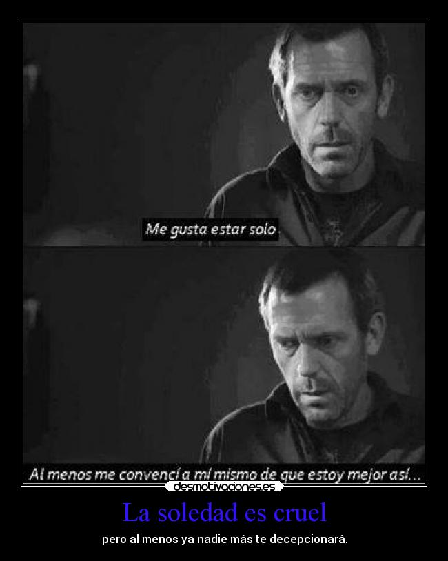 La soledad es cruel -