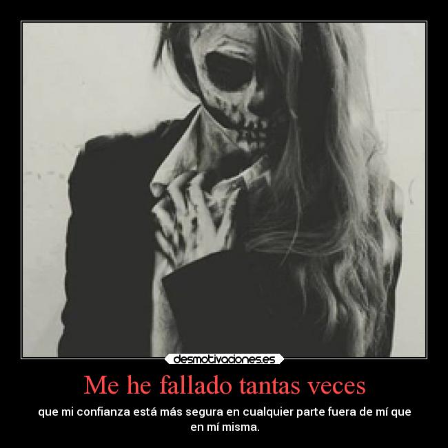 Me he fallado tantas veces -