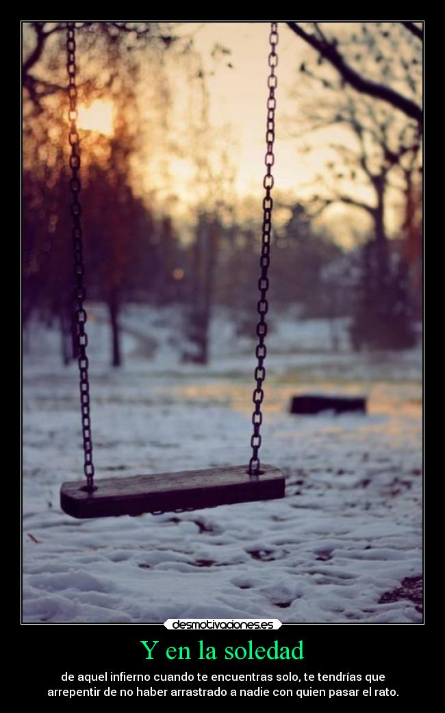 Y en la soledad -