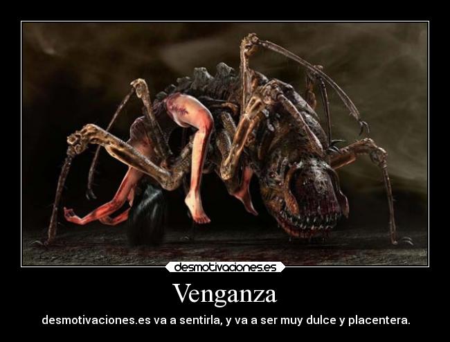 Venganza - desmotivaciones.es va a sentirla, y va a ser muy dulce y placentera.