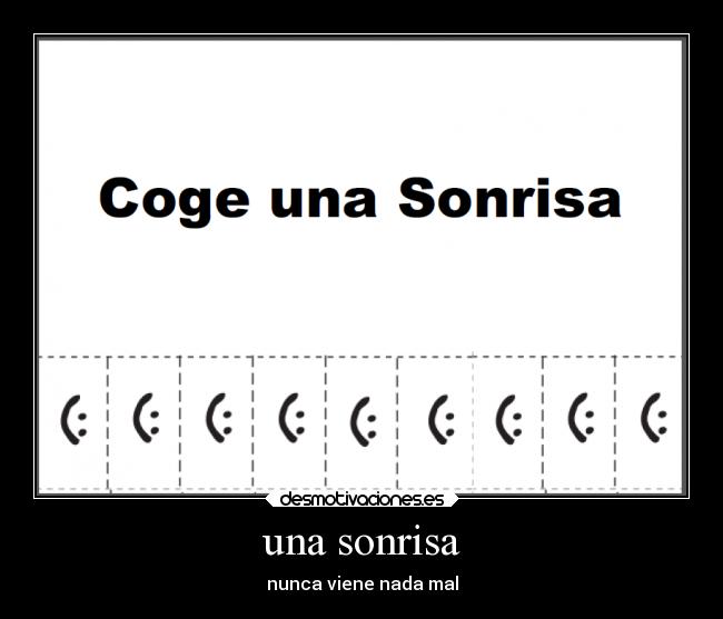una sonrisa - nunca viene nada mal