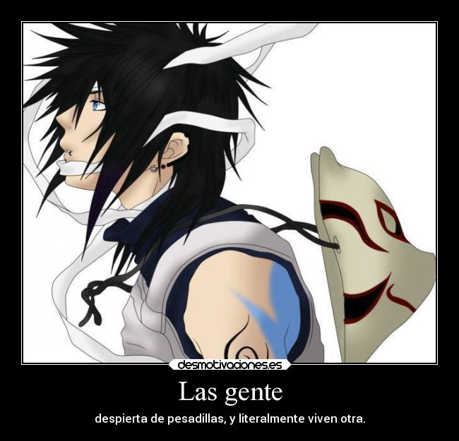 Las gente - despierta de pesadillas, y literalmente viven otra.