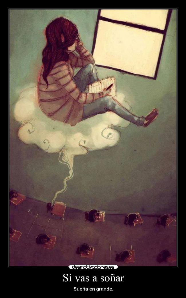 Si vas a soñar -