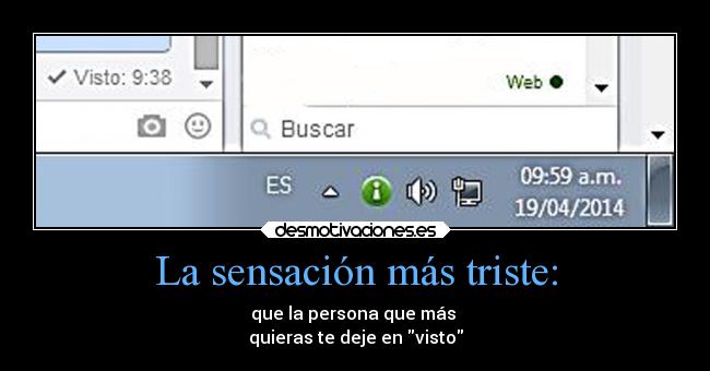 La sensación más triste: -