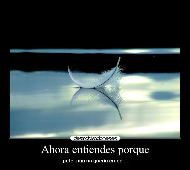 Ahora entiendes porque -