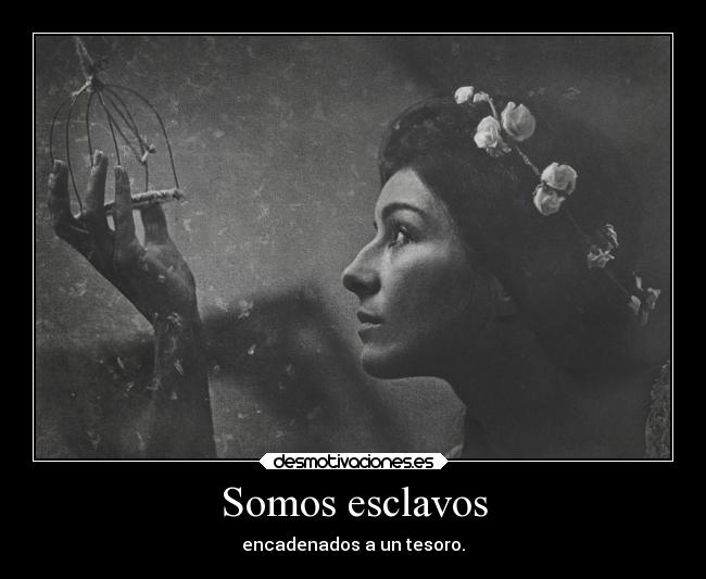 Somos esclavos -