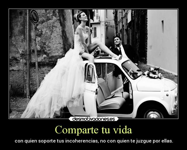 carteles vida amor comparte incoherencias nojuzguesalaspersonas desmotivaciones