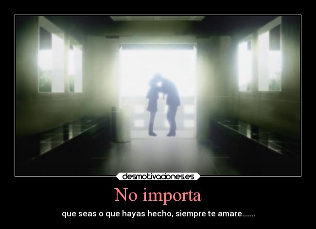 No importa -