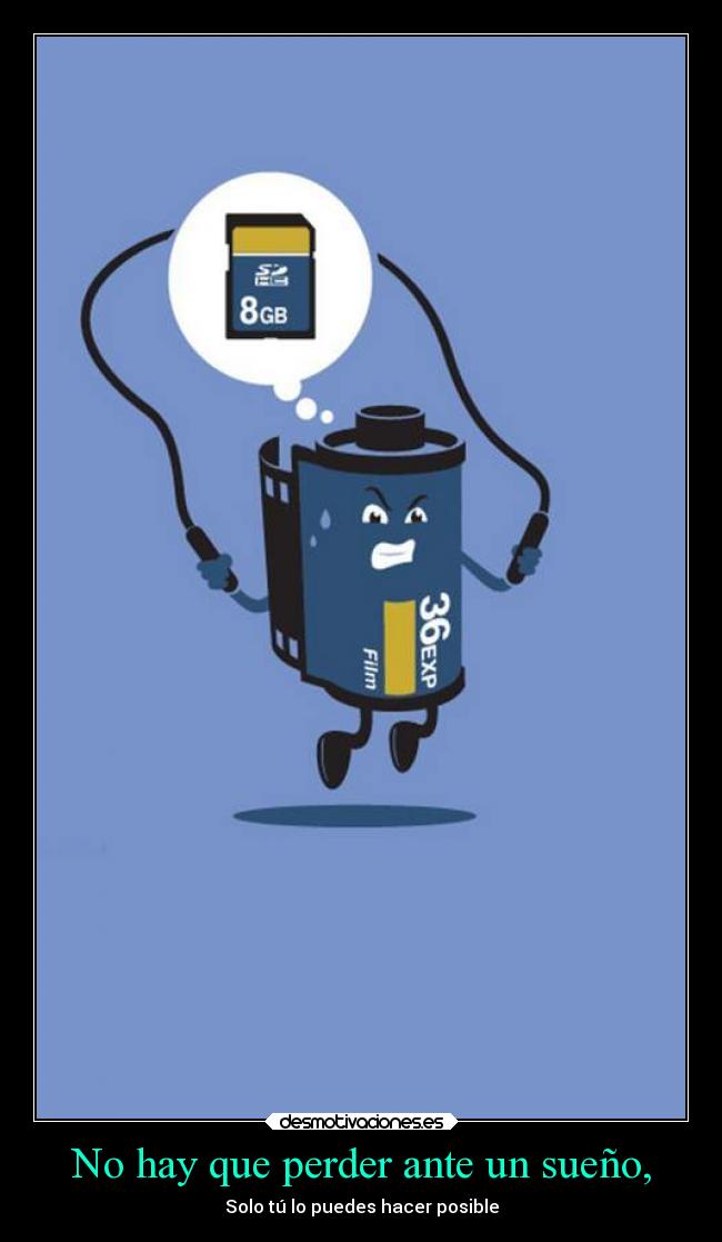 No hay que perder ante un sueño, -