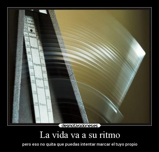 La vida va a su ritmo -